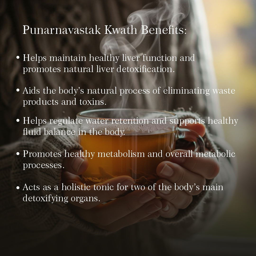 Punarnavastak Kwath - Designed to support healthy liver and kidney function